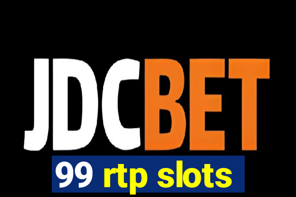 99 rtp slots